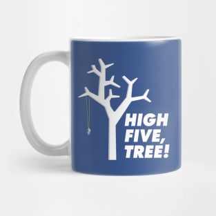 High Five, Tree! Mug